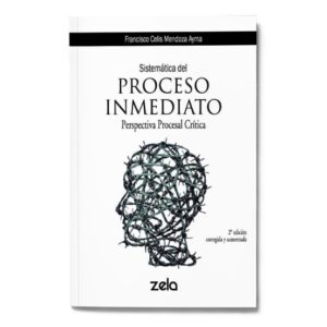 Sistemática del PROCESO INMEDIATO. Perspectiva procesal crítica