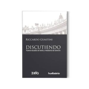 Discutiendo. Nuevos Estudios de Tería y Matateoría del Derecho