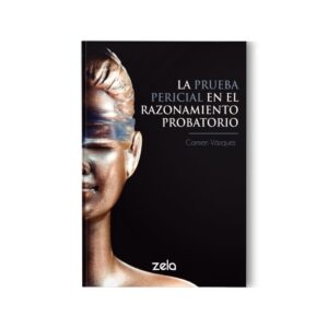 La prueba pericial en el razonamiento probatorio