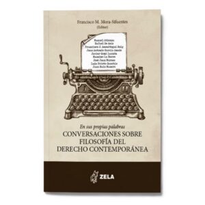 En sus propias palabras. Conversaciones sobre filosofía del derecho contemporánea