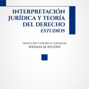 Interpretación jurídica y teoría del derecho. Estudios