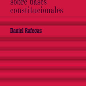 Derecho penal sobre bases constitucionales
