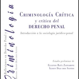 Criminología crítica y crítica del Derecho penal. Introducción a la sociología jurídico-penal