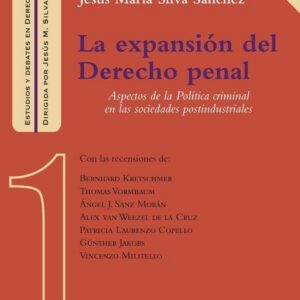 La expansión del Derecho Penal. Aspectos de la política criminal en las sociedades postindustriales
