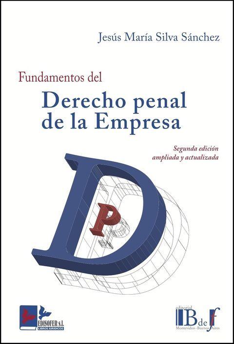 Fundamentos del Derecho penal de la Empresa. Teoría del delito y Derecho penal económico empresarial
