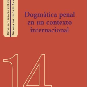 Dogmática penal en un contexto internacional