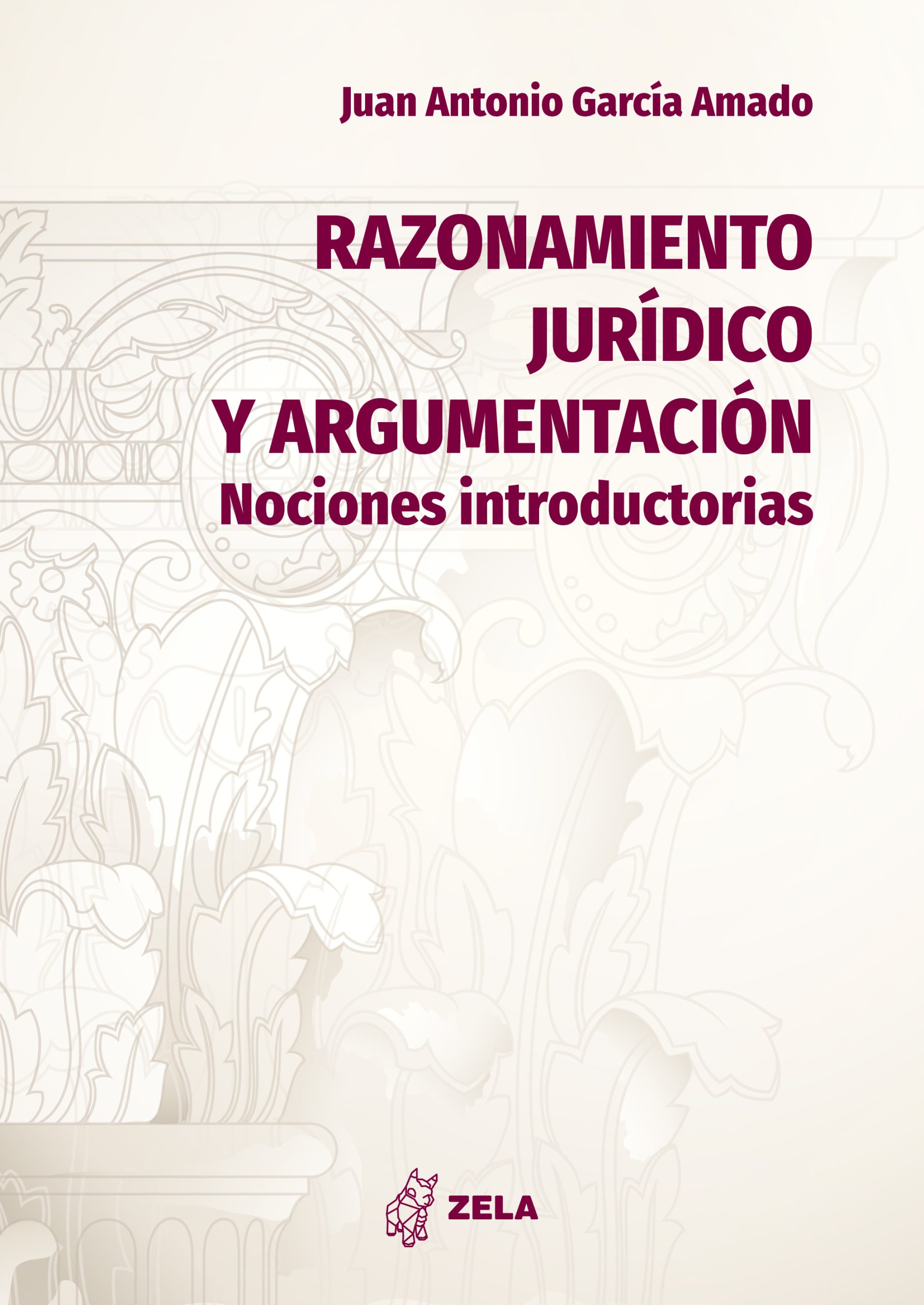 Razonamiento jurídico y argumentación. Nociones introductorias