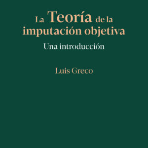 La teoría de la imputación objetiva. Una introducción