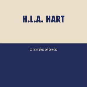 H.L.A. Hart: La naturaleza del derecho